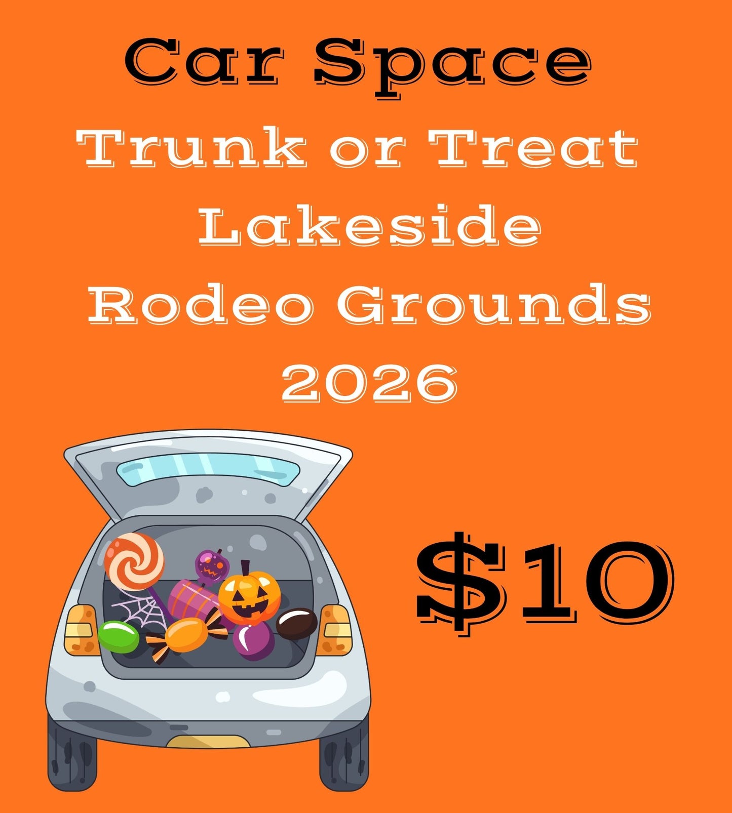 Car Space - Trunk or Treat 2026 - Lakeside Rodeo Grounds