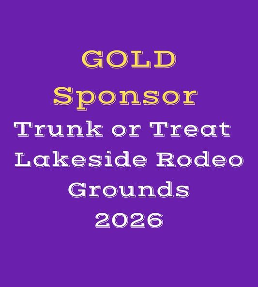 Gold Sponsor- Trunk or Treat 2026 - Lakeside Rodeo Grounds