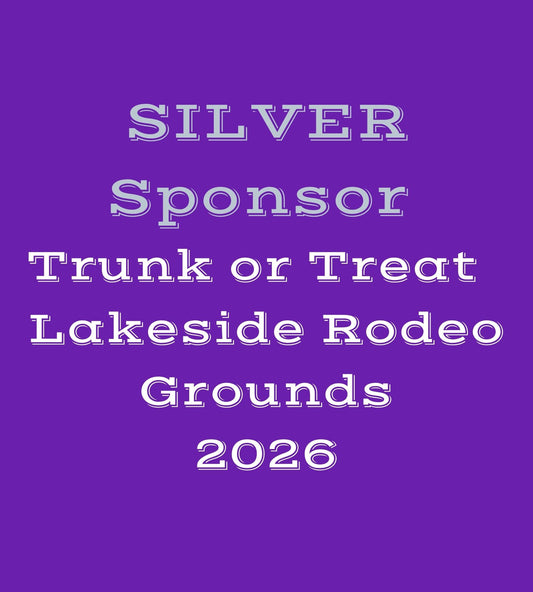 Silver Sponsor- Trunk or Treat 2026 - Lakeside Rodeo Grounds